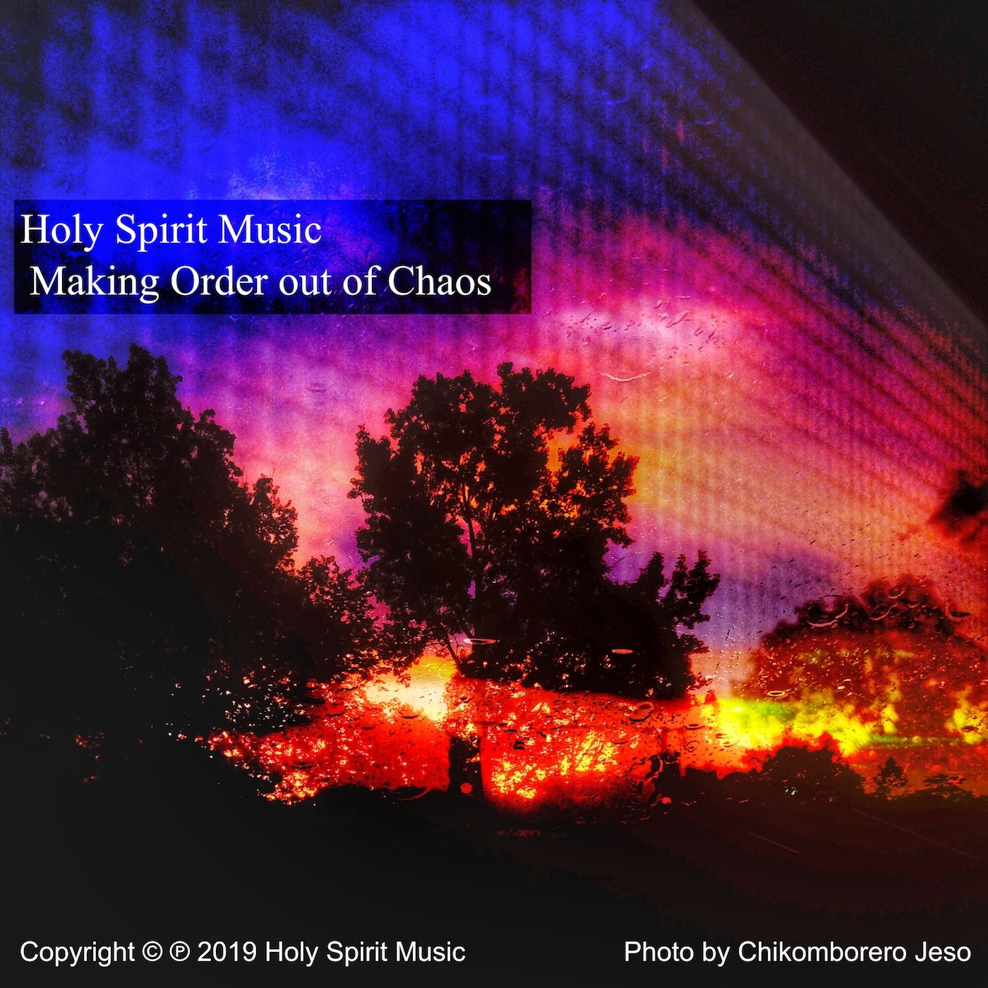 Holy Spirit Music - Making Order Out of Chaos - Music Cover Art
