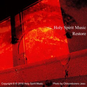 Holy Spirit Music - Restore - Music Cover Art Holy Spirit Music - Restore - Music Cover Art