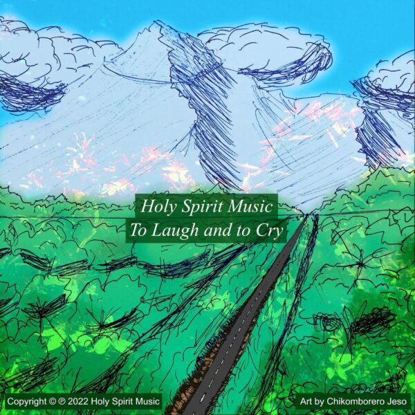 Holy Spirit Music - To Laugh and to Cry - Music Cover Art