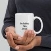 Bitney Adventures God Made Everything, Including This Drink Mug - 11oz Handle on Right Being Held